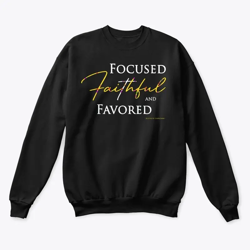 Focused Faithful and Favored - Yellow