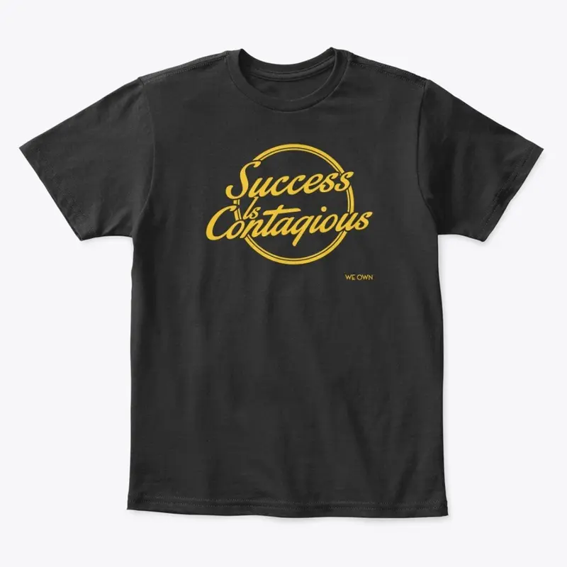 Success Is Contagious (various colors)